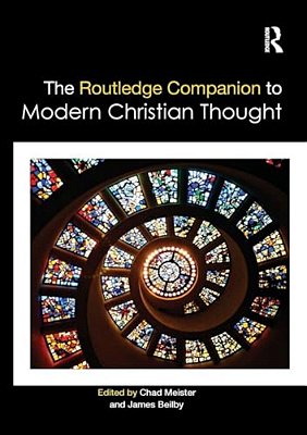 The Routledge Companion To Modern Christian Thought-..