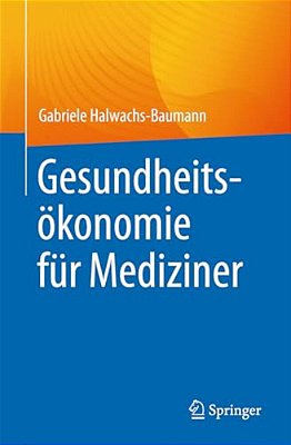 Gesundheitsökonomie Für Mediziner-..