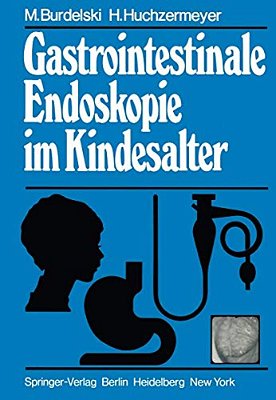 Gastrointestinale Endoskopie Im Kindesalter-..