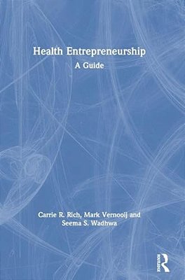 Health Entrepreneurship: A Practical Guide-..