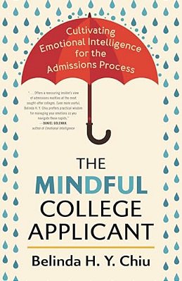 Mindful College Applicant: Cultivating Emotional Intelligence For The Admissions Process-..