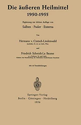 Die Äußeren Heilmittel 1950-1955: Salben - Puder - Externa-..
