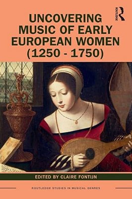 Uncovering Music Of Early European Women (1250-1750)-..