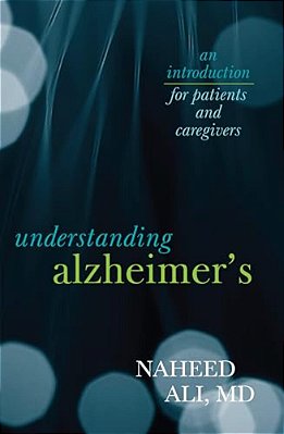 Understanding Alzheimer'S: An Introduction For Patients And Caregivers-..