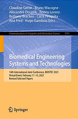 Biomedical Engineering Systems And Technologies: 14Th International Joint Conference, Biostec 2021, Virtual Event, February 11-13, 2021, Revised Selec-..