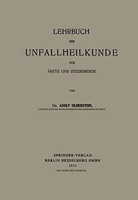 Lehrbuch Der Unfallheilkunde Für Ärzte Und Studierende-..