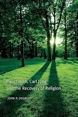 Paul Tillich, Carl Jung, And The Recovery Of Religion-..