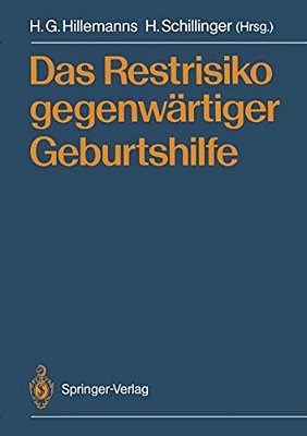 Das Restrisiko Gegenwärtiger Geburtshilfe-..