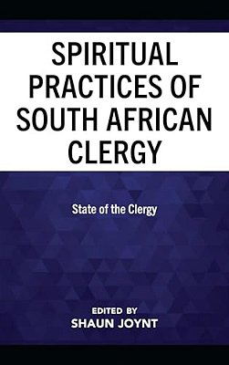 The Spiritual Practices Of South African Clergy: State Of The Clergy-..