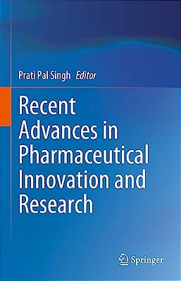 Recent Advances In Pharmaceutical Innovation And Research-..