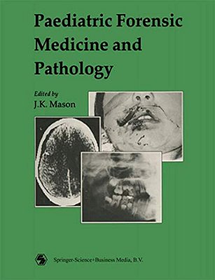Paediatric Forensic Medicine And Pathology-..