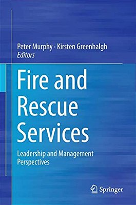 Fire And Rescue Services: Leadership And Management Perspectives-..