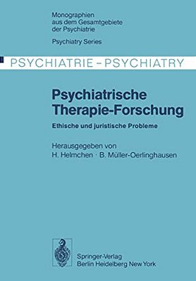 Psychiatrische Therapie-Forschung: Ethische Und Juristische Probleme-..
