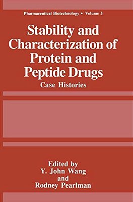 Stability And Characterization Of Protein And Peptide Drugs: Case Histories-..
