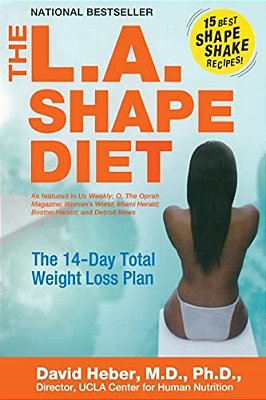 The L. A. Shape Diet: The 14-Day Total Weight-Loss Plan-..