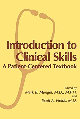 Introduction To Clinical Skills: A Patient-Centered Textbook-..