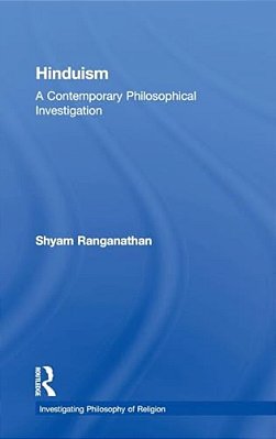 Hinduism: A Contemporary Philosophical Investigation-..