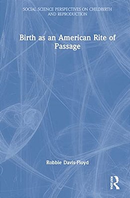 Birth As An American Rite Of Passage-..