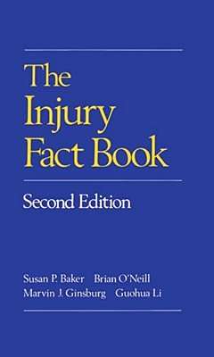 The Injury Fact Book, Second Edition-..