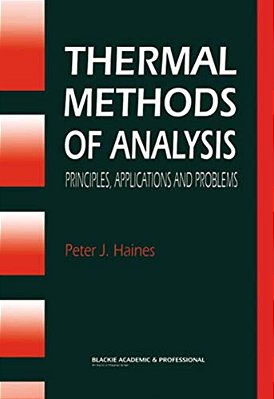 Thermal Methods Of Analysis: Principles, Applications And Problems-..