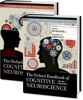 The Oxford Handbook Of Cognitive Neuroscience, Two Volume Set-..