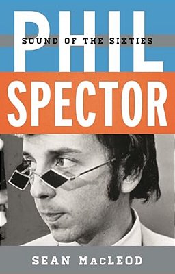 Phil Spector: Sound Of The Sixties-..