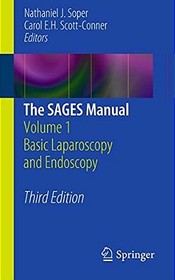 The Sages Manual: Volume 1 Basic Laparoscopy And Endoscopy-..
