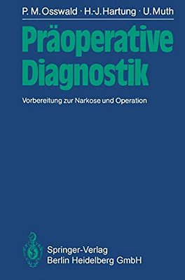Präoperative Diagnostik: Vorbereitung Zur Narkose Und Operation-..