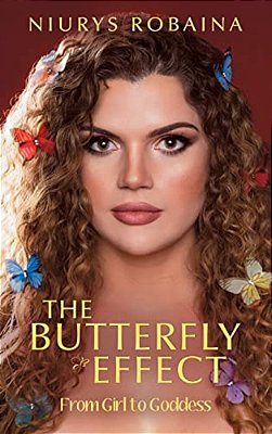 The Butterfly Effect: From Girl To Goddess-..