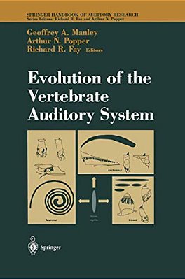Evolution Of The Vertebrate Auditory System-..