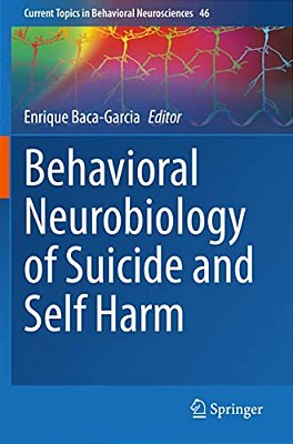 Behavioral Neurobiology Of Suicide And Self Harm-..
