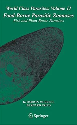 Food-Borne Parasitic Zoonoses: Fish And Plant-Borne Parasites-..