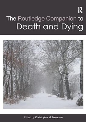 The Routledge Companion To Death And Dying-..