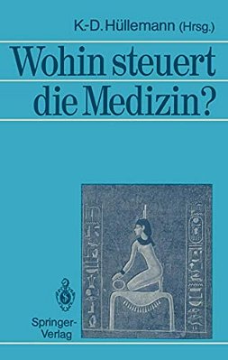 Wohin Steuert Die Medizin?-..