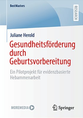 Gesundheitsförderung Durch Geburtsvorbereitung: Ein Pilotprojekt Für Evidenzbasierte Hebammenarbeit-..