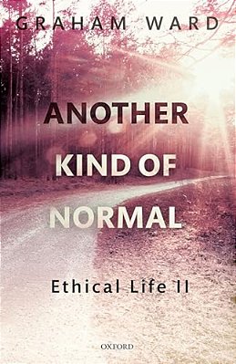 Another Kind Of Normal: Ethical Life II-..