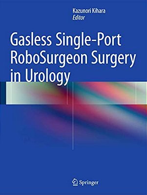 Gasless Single-Port Robosurgeon Surgery In Urology-..