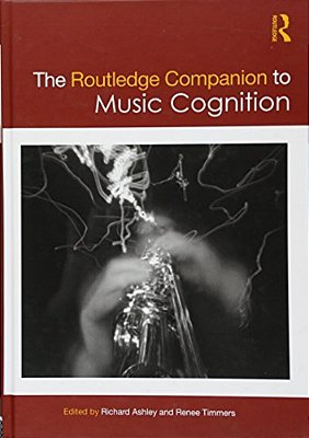 The Routledge Companion To Music Cognition-..