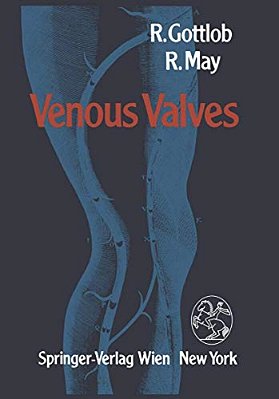 Venous Valves: Morphology, Function, Radiology, Surgery-..