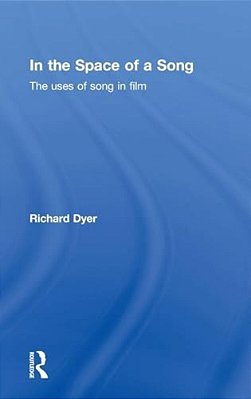 In The Space Of A Song: The Uses Of Song In Film-..