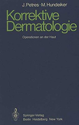 Korrektive Dermatologie: Operationen An Der Haut-..
