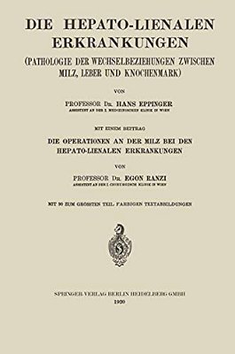Die Hepato-Lienalen Erkrankungen: Pathologie Der Wechselbeziehungen Zwischen Milz, Leber Und Knochenmark-..