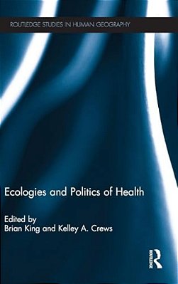 Ecologies And Politics Of Health-..
