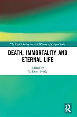 Death, Immortality, And Eternal Life-..