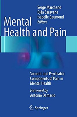 Mental Health And Pain: Somatic And Psychiatric Components Of Pain In Mental Health-..
