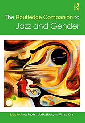 The Routledge Companion To Jazz And Gender-..