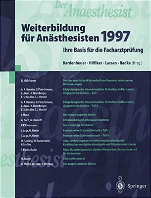 Der Anaesthesist Weiterbildung Für Anästhesisten 1997: Ihre Basis Für Die Facharztprüfung-..