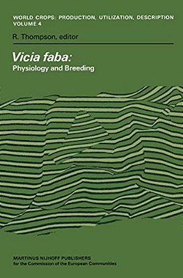 Vicia Faba: Physiology And Breeding: Proceedings Of A Seminar In The Eec Programme Of Coordination Of Research On The Improvement Of The Production Of-..