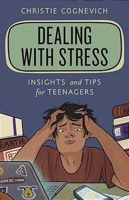 Dealing With Stress: Insights And Tips For Teenagers-..