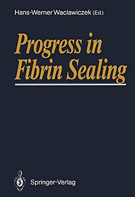 Progress In Fibrin Sealing-..